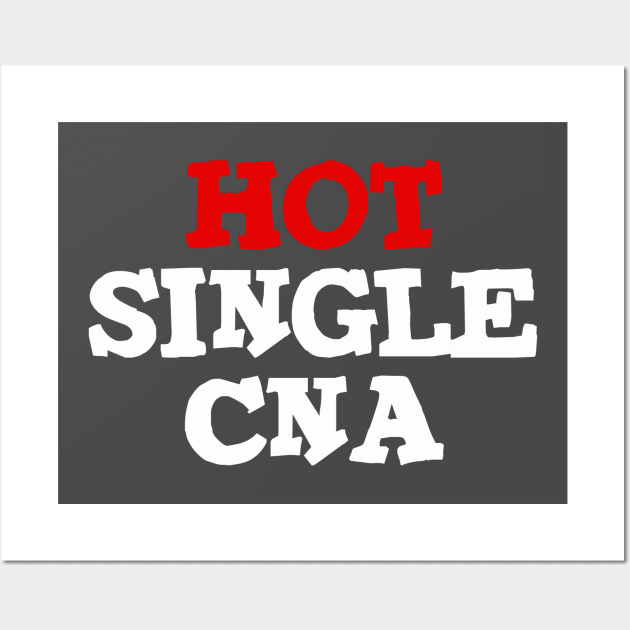 Hot Single CNA Wall Art by Tee-ps-shirt